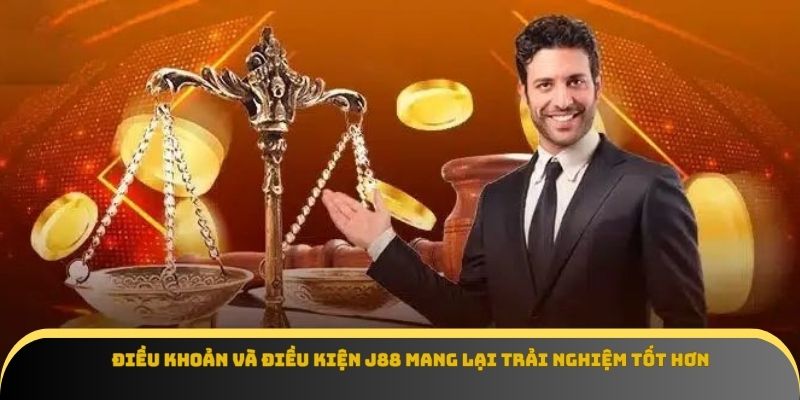 Điều khoản và điều kiện J88 mang lại trải nghiệm tốt hơn