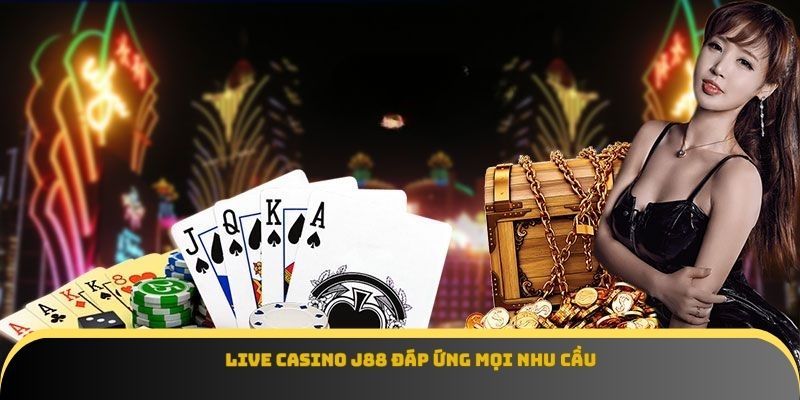 Live casino J88 đáp ứng mọi nhu cầu